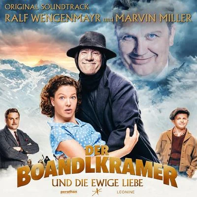 Ralf Wengenmayr/Marvin Miller Der Boandlkramer und die ewige Liebe (Original Motion Picture Soundtrack)