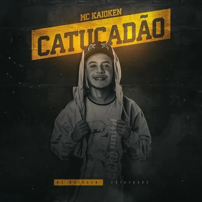 MC Kaioken Catucadão