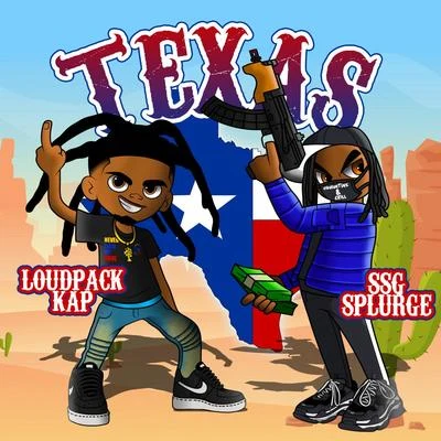 Loudpack Kap/SSG Splurge Texas (feat. SSG Splurge)