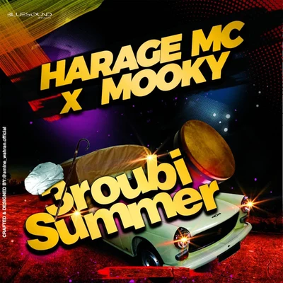 Harage MC/Mooky 3roubi Summer