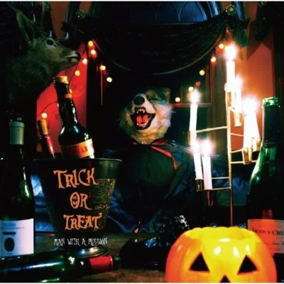 MAN WITH A MISSION Trick or Treat e.p.