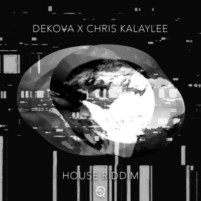 Dekova/Chris Kalaylee House Riddim