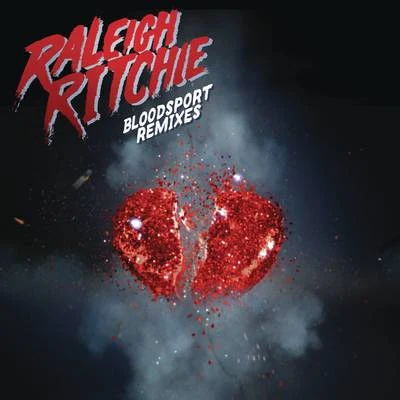 Raleigh Ritchie bloodsport 15 (remixes)