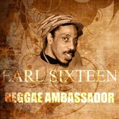 Earl Sixteen Reggae Ambassador