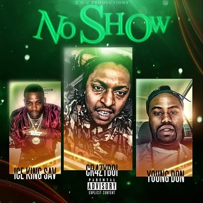 Young Don/Ice King Sav/cr4zyboi No Show (feat. Ice King Sav & Young Don)