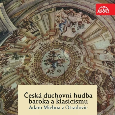 Marie Juřenová/Břetislav Bakala/Jaroslava Vymazalova/Dalibor Jedlicka/Prague Philharmonic Choir/Antonin Votava Michna: Česká duchovní hudba baroka a klasicismu