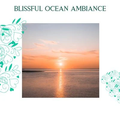 Various Blissful Ocean Ambiance