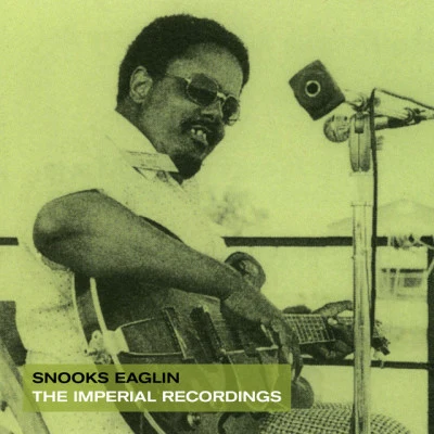 Snooks Eaglin The Imperial Recordings