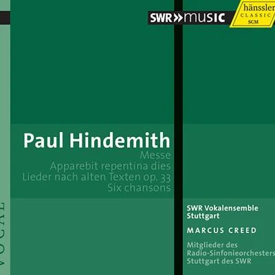 Stuttgart Southwest Radio Vocal Ensemble HINDEMITH, P.: MassApparebit repentina diesLieder nach alten Texten6 Chansons (Stuttgart Southwest Radio Vocal Ensemble, Creed)