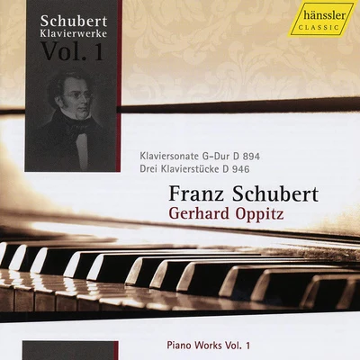 Gerhard Oppitz SCHUBERT, F.: Piano Works, Vol. 1 (Oppitz) - Piano Sonata No. 18, D. 8943 Klavierstucke, D. 946