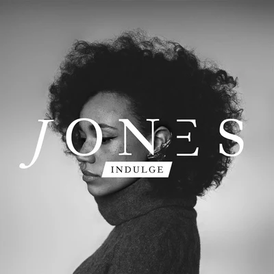 JONES Indulge