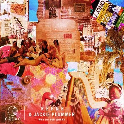 K.E.E.N.E./Jackie Plummer Why Do You Worry