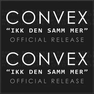 Convex Ikk Den Samm Mer