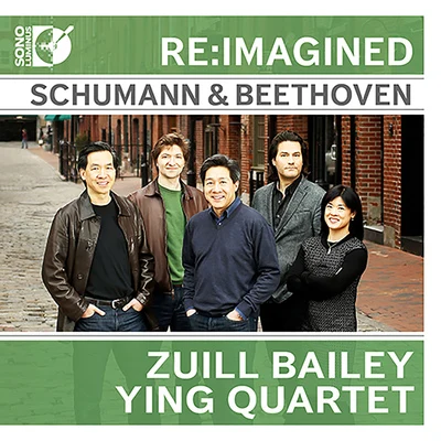 Zuill Bailey Chamber Music – SCHUMANN, R.BEETHOVEN, L. van (Re: Imagined) (Bailey, Ying Quartet)