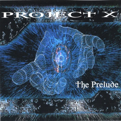 Project X The Prelude