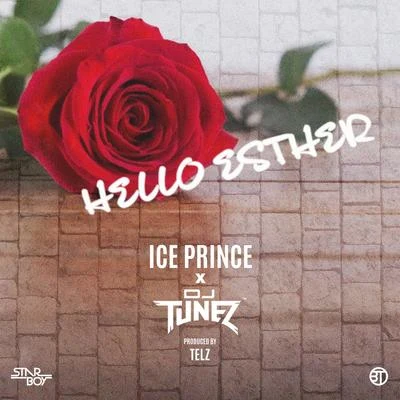 Ice Prince/Dj Tunez Hello Esther