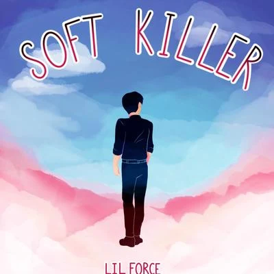 Lil Force soft killer