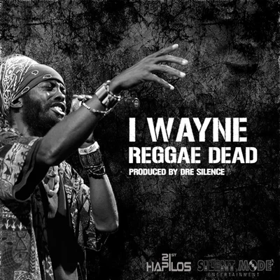 I Wayne Reggae Dead - Single