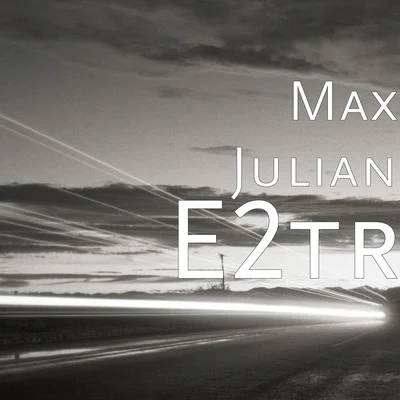 Max Julian E2tr