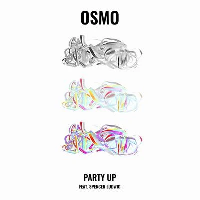 Spencer Ludwig/OSMO Party Up (feat. Spencer Ludwig)