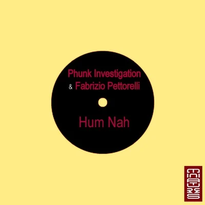 Phunk Investigation/Fabrizio Pettorelli Hum Nah