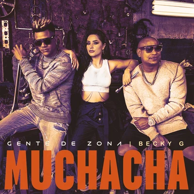 Gente De Zona/Becky G Muchacha