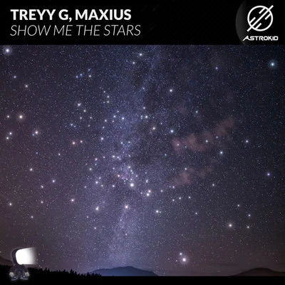 Maxius/Treyy G Show Me The Stars