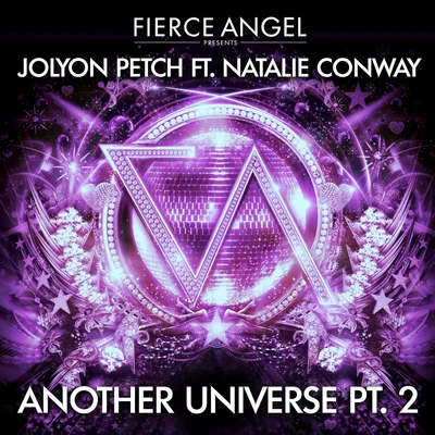 Jolyon Petch Fierce Angel Presents Jolyon Petch (feat. Natalie Conway) Another Universe, Pt. 2