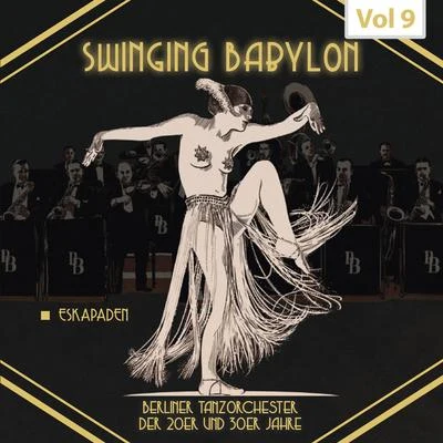 Wilfried Sommer/Rudi Schuricke/Die goldene Sieben/Luigi Bernauer/Unknown Artist/Iska Geri Swinging Babylon, Vol. 9