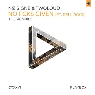 NØ SIGNE No Fcks Given (The Remixes)