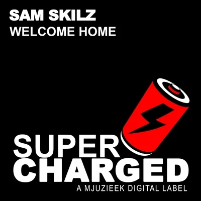 Sam Skilz Welcome Home