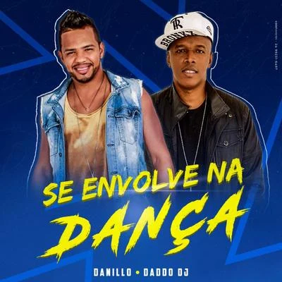 Danillo/Daddo Dj Se Envolve na Dança