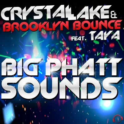 Crystal Lake/Brooklyn Bounce Big Phatt Sounds