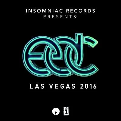 Sacha Robotti/Taiki Nulight/drones/Saint/SLANDER/Bot Insomniac Records Presents: EDC Las Vegas 2016