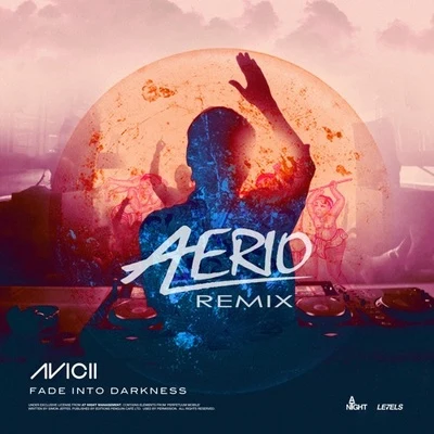 Avicii/Aerio Fade Into Darkness (Aerio Remix)