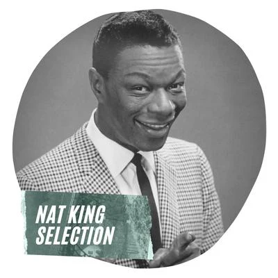 Nat King Cole Nat King Selection