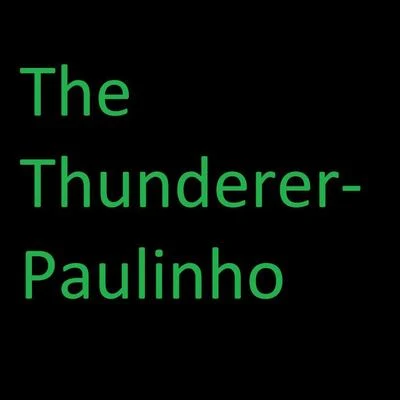 Paulinho The Thunderer