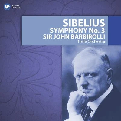 Sir John Barbirolli Sibelius: Symphony No. 3