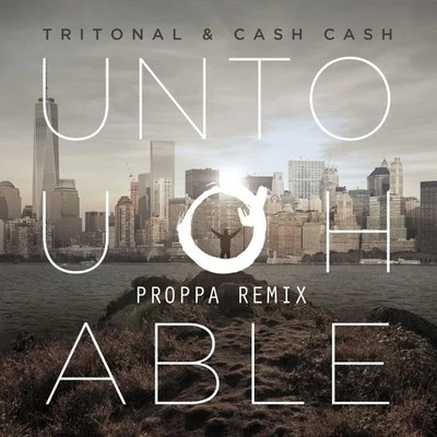 Proppa Untouchable (Proppa Remix)