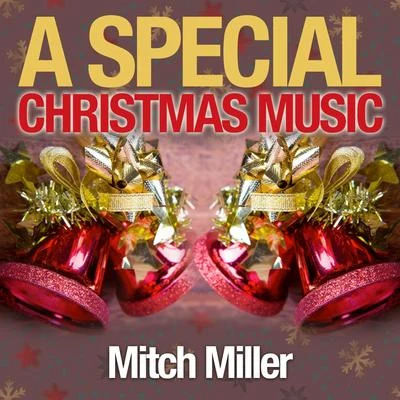 Mitch Miller A Special Christmas Music