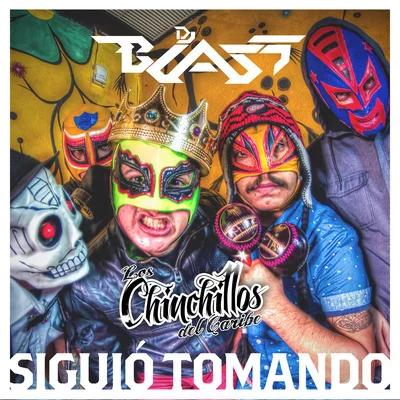 DJ Blass Siguió Tomando (feat. Los Chinchillos Del Caribe)