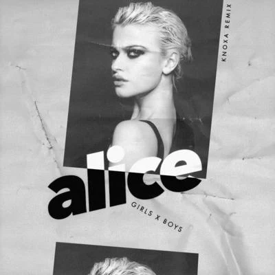 Alice Chater GIRLS X BOYS (KNOXA Remix)