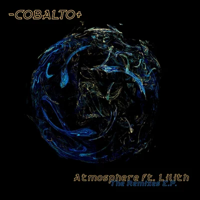 Lilith/-Cobalto+ Atmosphere (feat. Lilith) [The Remixes - EP] (Digital)