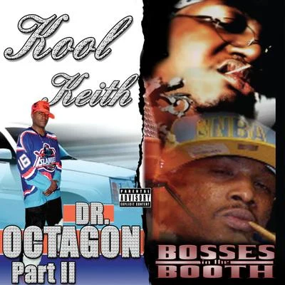 Kool Keith/Dr. Octagon Dr. Octagon Pt. 2Bosses In the Booth (2 For 1: Special Edition)