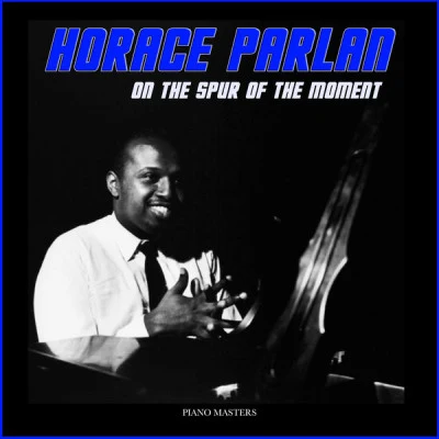 Horace Parlan On the Spur of the Moment