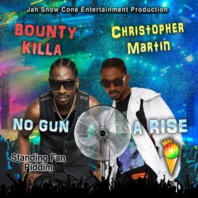 Christopher Martin/Bounty Killa/Jahsnowcone No Gun A Rise