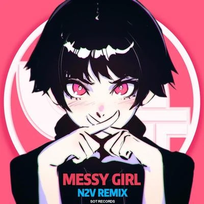 N2V Messy Girl(N2V Remix)