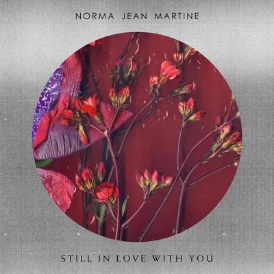 Norma Jean Martine Still In Love With You