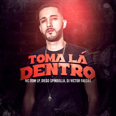 Mc Dom Lp Toma Lá Dentro