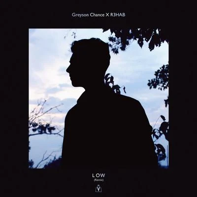 Greyson Chance/R3hab Low (R3HAB Remix)